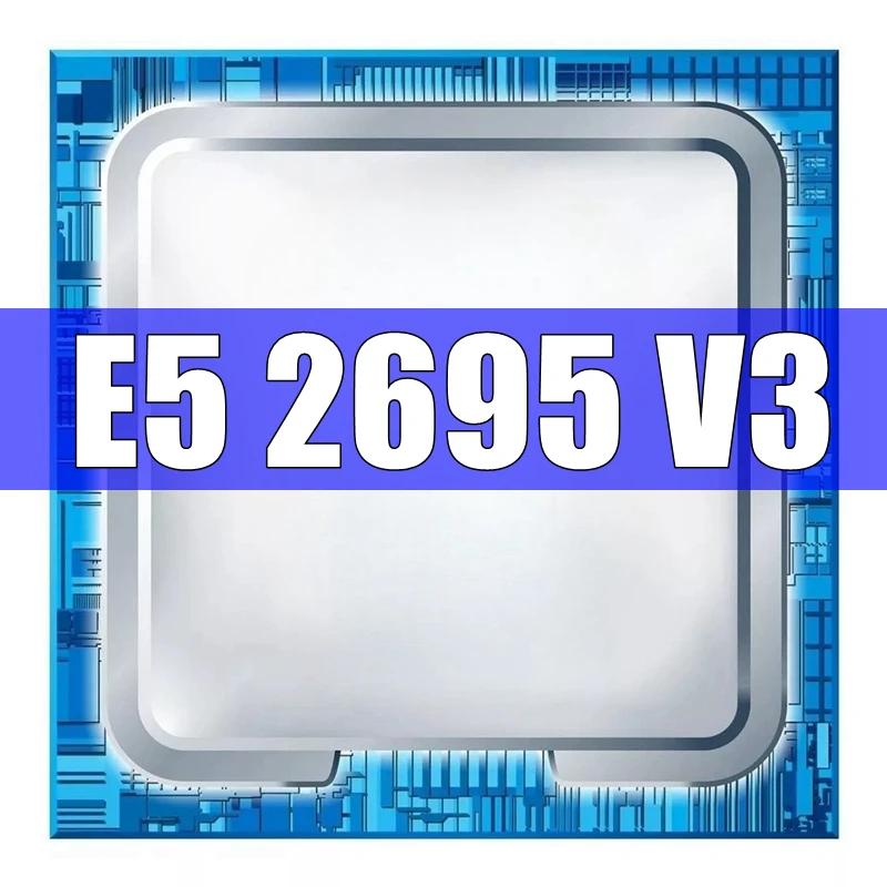 XEON E5 2695 V3 2695V3, 2.3GHz 14 ھ 28  μ, L3 = 35M 120W LGA 2011-3 CPU